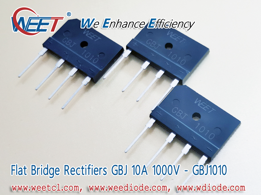 WEET Indroduce GPP Chip Series Rectifier Bridge Product Features GBJ1010、GBJ1510、GBJ2510、GBJ3510