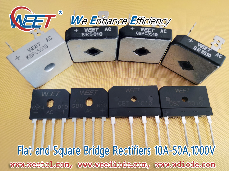 WEET-Flat-and-Square-Bridge-Rectifiers-10A-50A-1000V-KBPC5010-BR5010-GBPC3510-BR3510-GBU1010-GBU610-GBJ1010-GBJ5010